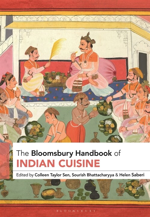 The Bloomsbury Handbook of Indian Cuisine (Paperback)