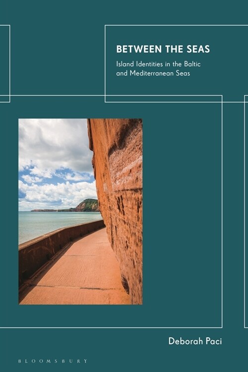 Between the Seas : Island Identities in the Baltic and Mediterranean Seas (Paperback)