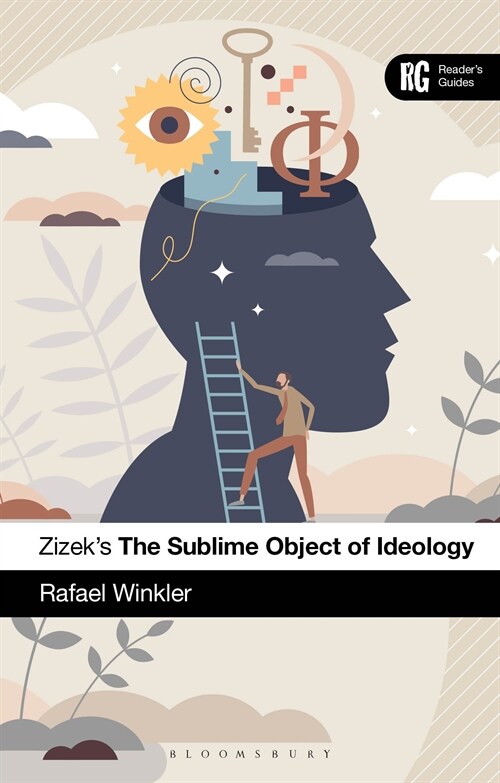 Zizeks The Sublime Object of Ideology : A Reader’s Guide (Paperback)