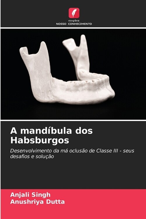 A mand?ula dos Habsburgos (Paperback)