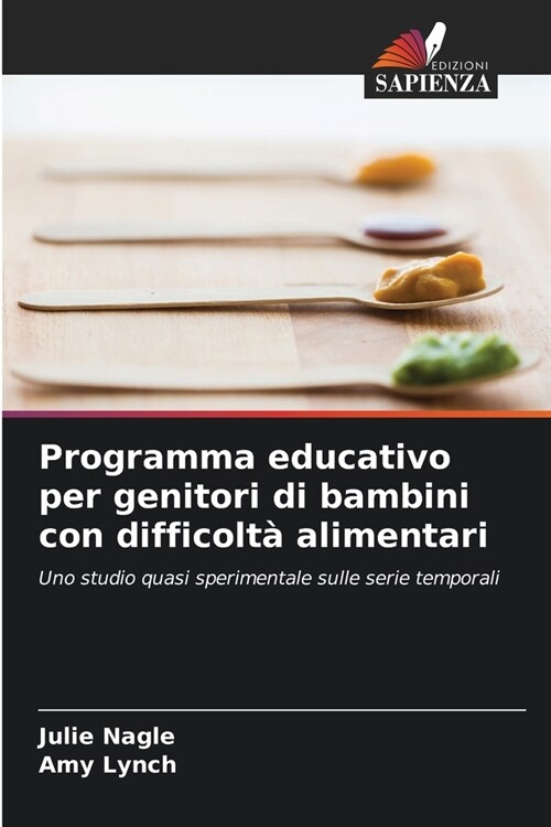 Programma educativo per genitori di bambini con difficolt?alimentari (Paperback)