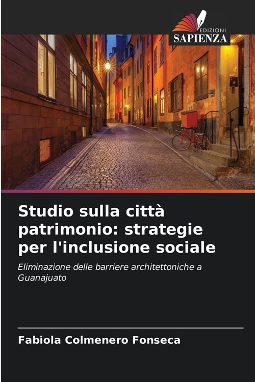 Studio sulla citt?patrimonio: strategie per linclusione sociale (Paperback)