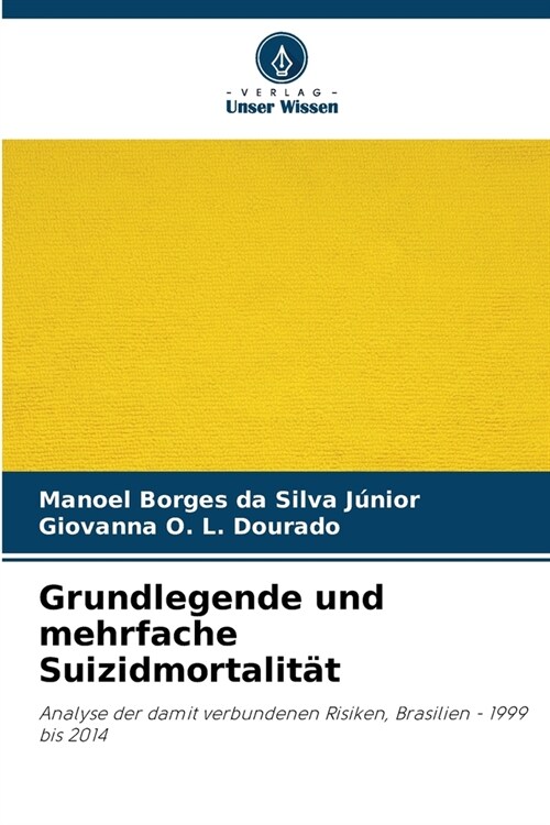 Grundlegende und mehrfache Suizidmortalit? (Paperback)