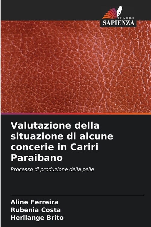 Valutazione della situazione di alcune concerie in Cariri Paraibano (Paperback)