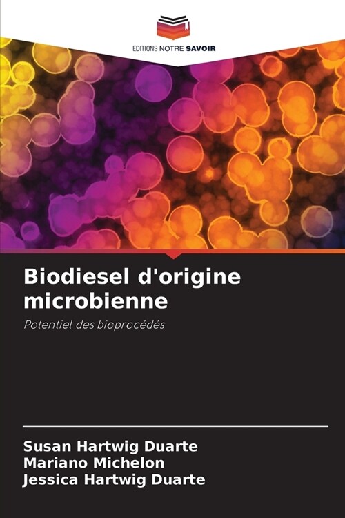 Biodiesel dorigine microbienne (Paperback)