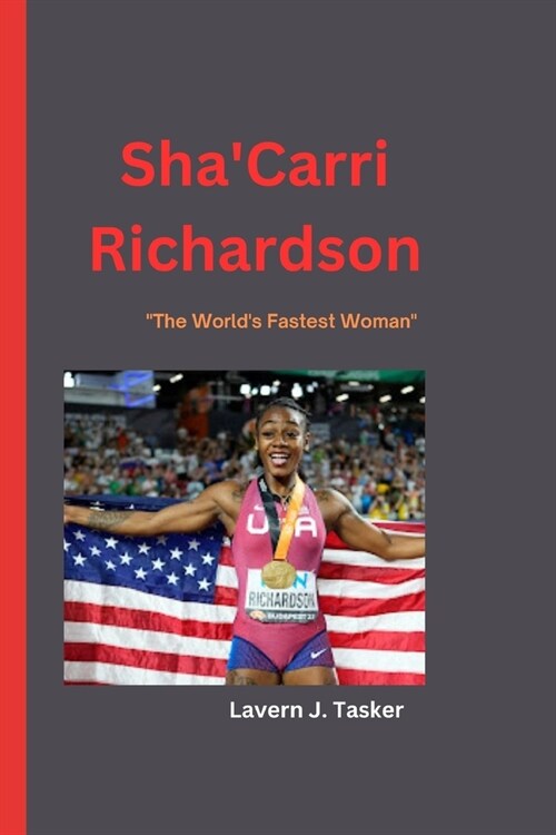 ShaCarri Richardson: The Worlds Fastest Woman (Paperback)