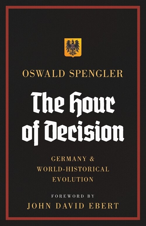 The Hour of Decision: Germany and World-Historical Evolution (Paperback)