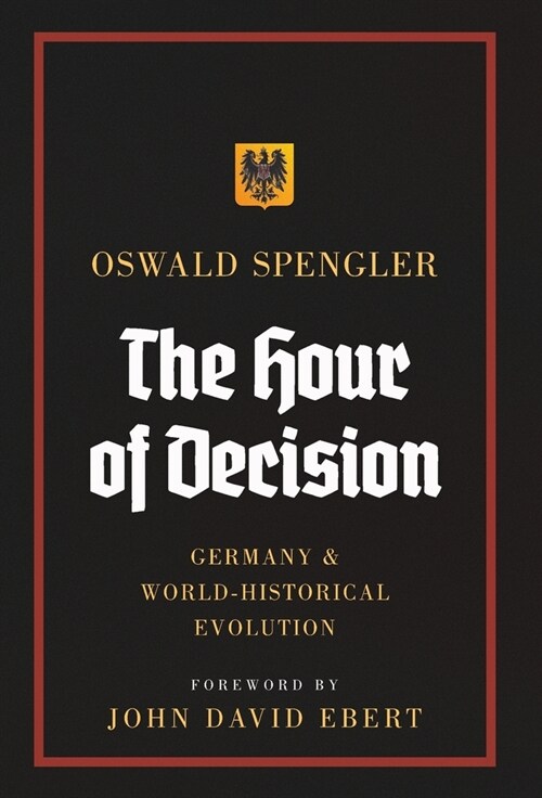The Hour of Decision: Germany and World-Historical Evolution (Hardcover)