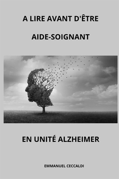 A Lire Avant d?re Aide-Soignant En Unite Alzheimer (Paperback)