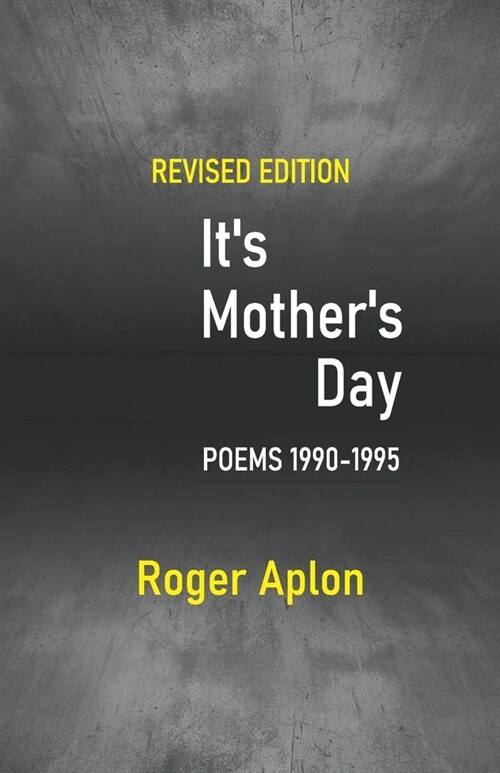 Its Mothers Day: Poems 1990-1995 (Paperback)