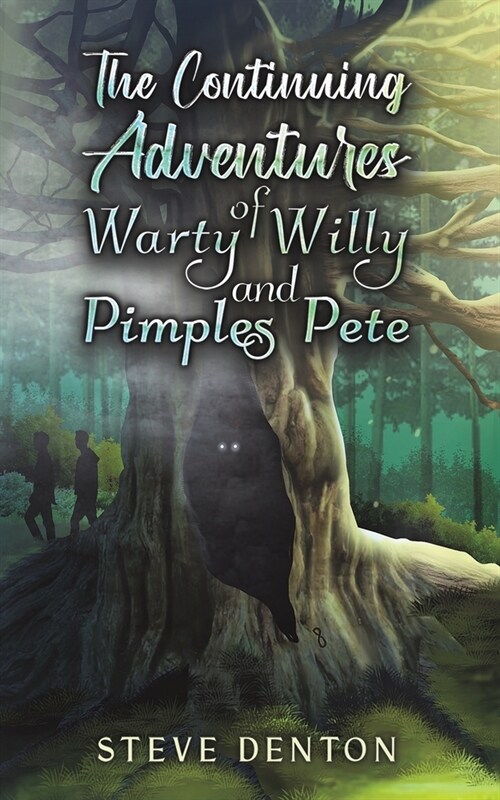 The Continuing Adventures of Warty Willy and Pimples Pete (Paperback)