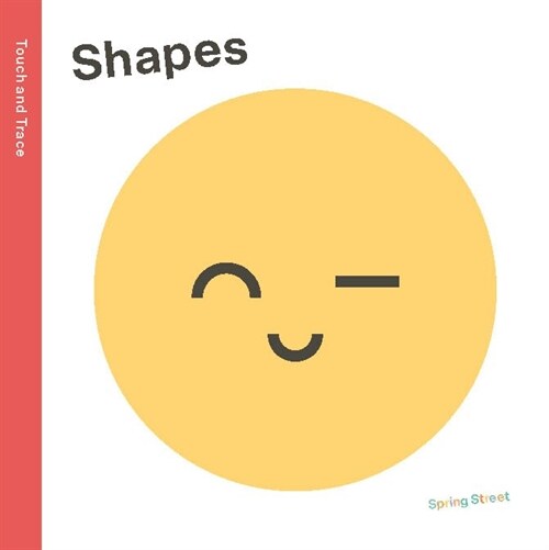 Spring Street Touch and Trace: Shapes (Board Books)