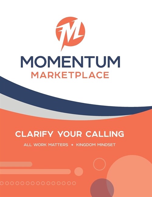 Momentum Marketplace: Clarify Your Calling (Paperback)