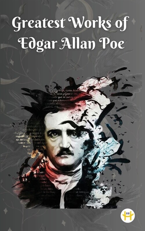 Greatest Works of Edgar Allan Poe (Deluxe Hardbound Edition) (Hardcover)