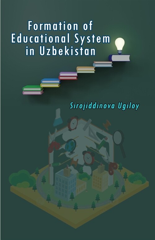 Formation of Educational System in Uzbekistan (Paperback)