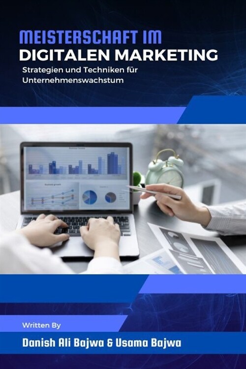 Meisterschaft im Digitalen Marketing: Strategien und Techniken f? Unternehmenswachstum (Paperback)