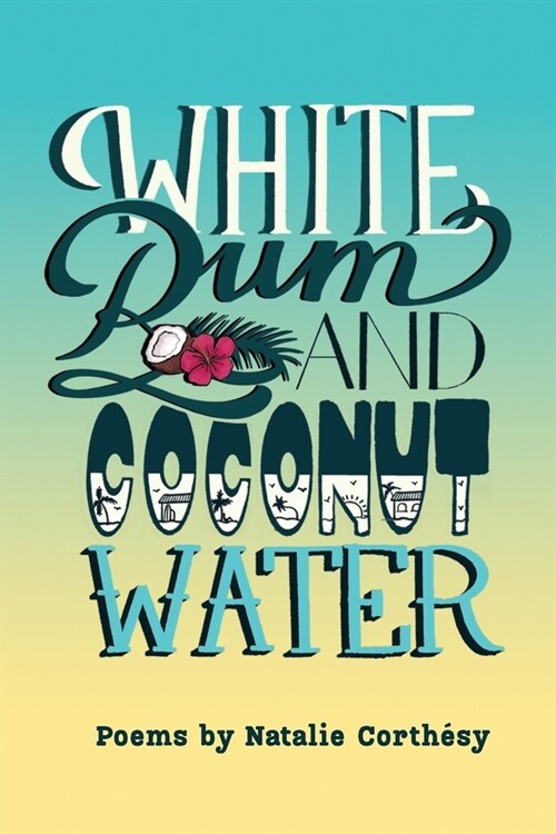 White Rum and Coconut Water (Paperback)