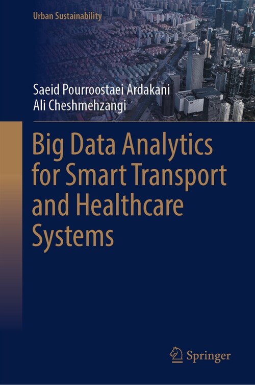 Big Data Analytics for Smart Transport and Healthcare Systems (Hardcover, 2023)