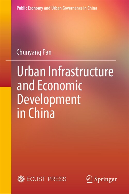 Urban Infrastructure and Economic Development in China (Hardcover, 2024)