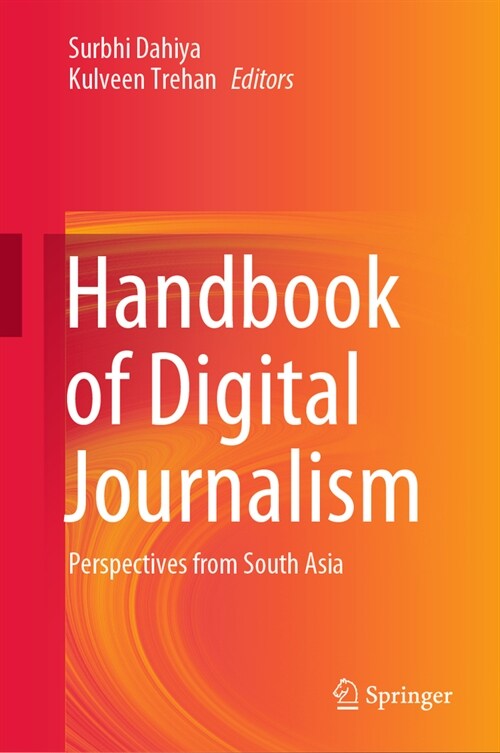 Handbook of Digital Journalism: Perspectives from South Asia (Hardcover, 2024)