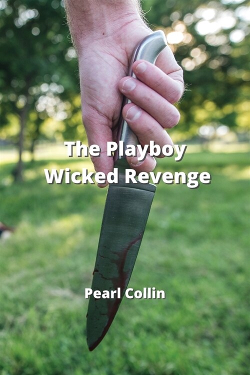 The Playboys Wicked Revenge (Paperback)