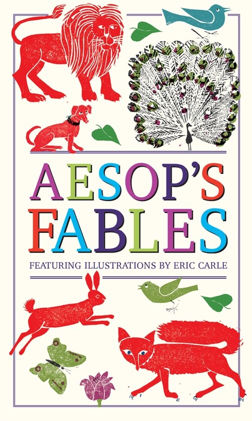 Aesops Fables (Deluxe, Hardbound Edition with Original Illustrations by Eric Carle) (Hardcover)