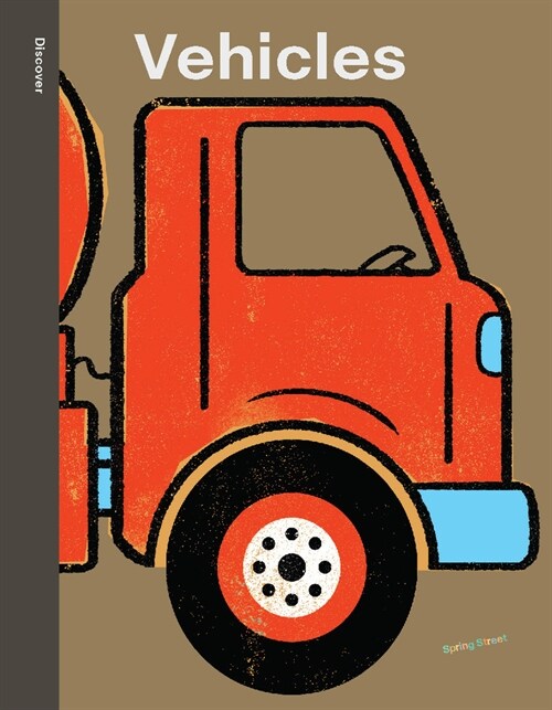 Spring Street Discover: Vehicles (Hardcover)