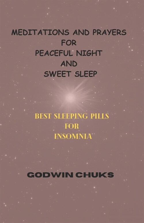Meditations and Prayers for a Peaceful Night and Sweet Sleep: Best Sleeping Pills for Insomnia (Paperback)