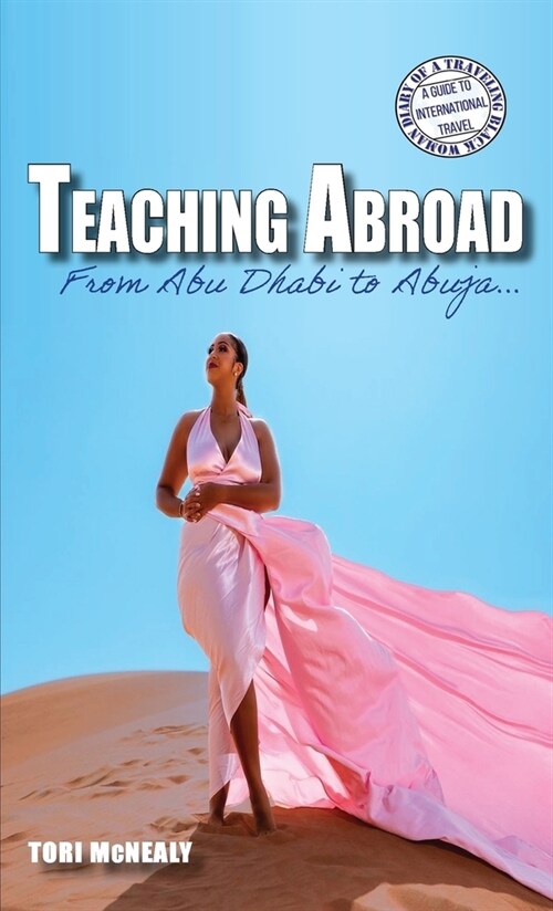 Teaching Abroad: From Abu Dhabi to Abuja (Paperback)