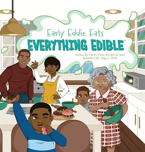 Early Eddie Eats Everything Edible (Hardcover)