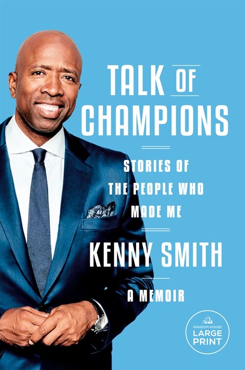 Talk of Champions: Stories of the People Who Made Me: A Memoir (Paperback)