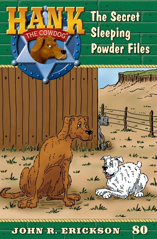 The Secret Sleeping Powder Files: Hank the Cowdog Book 80 (Hardcover)