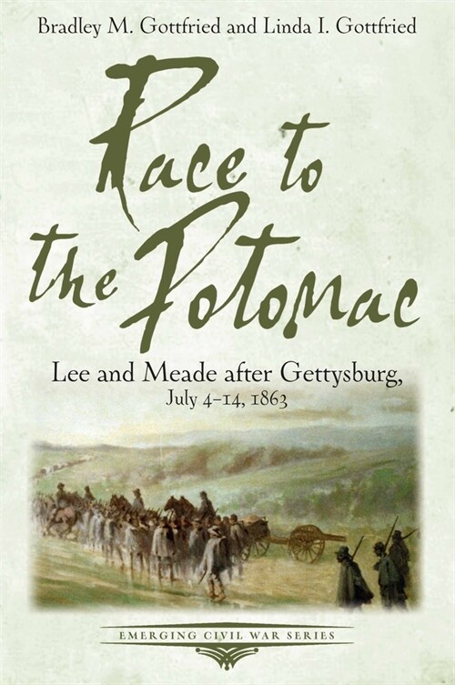 Race to the Potomac: Lee and Meade After Gettysburg, July 4-14, 1863 (Paperback)