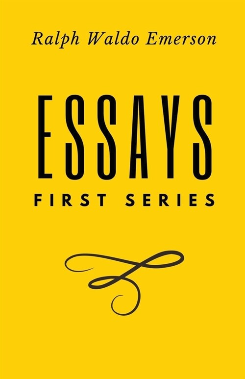 Essays: First Series by Ralph Waldo Emerson (Paperback)