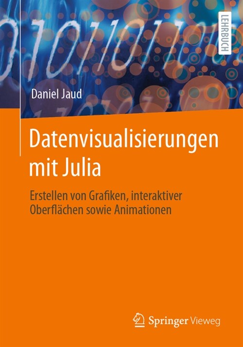 Datenvisualisierungen Mit Julia: Erstellen Von Grafiken, Interaktiver Oberfl?hen Sowie Animationen (Paperback, 2024)