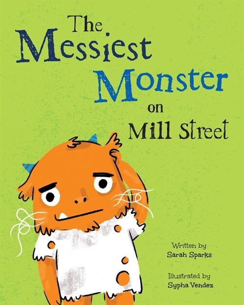 The Messiest Monster on Mill Street (Paperback)