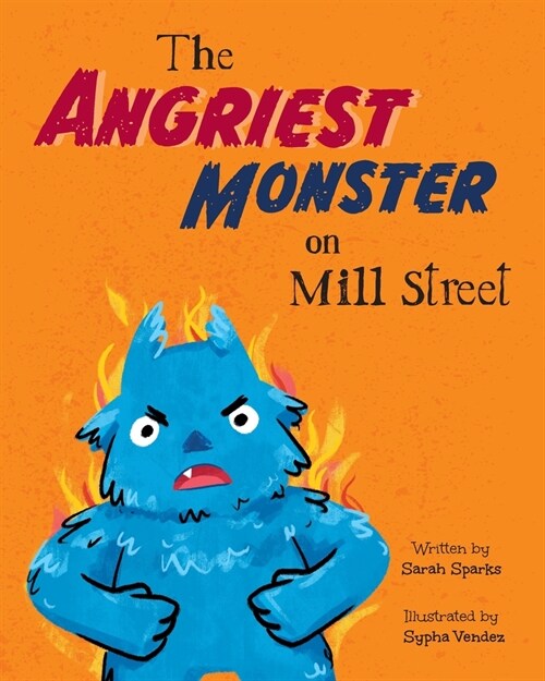 The Angriest Monster on Mill Street (Paperback)