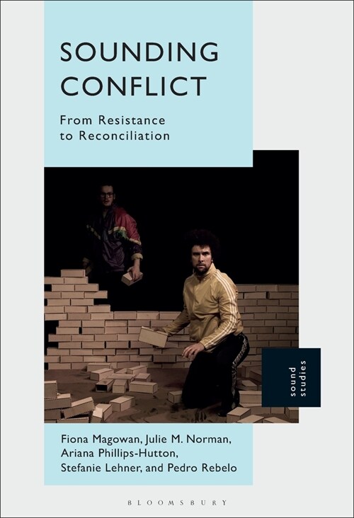 Sounding Conflict: From Resistance to Reconciliation (Paperback)