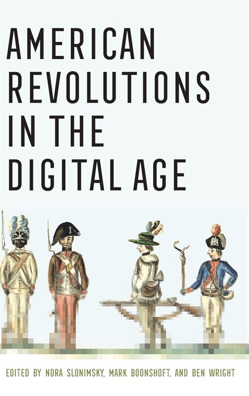 American Revolutions in the Digital Age (Hardcover)