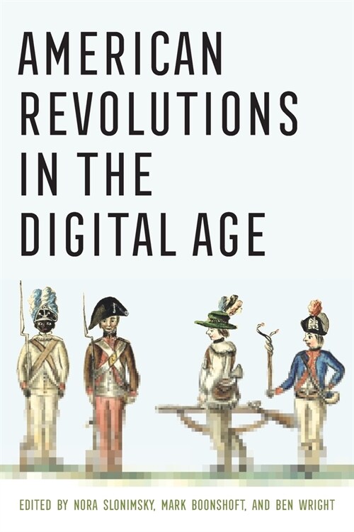 American Revolutions in the Digital Age (Paperback)