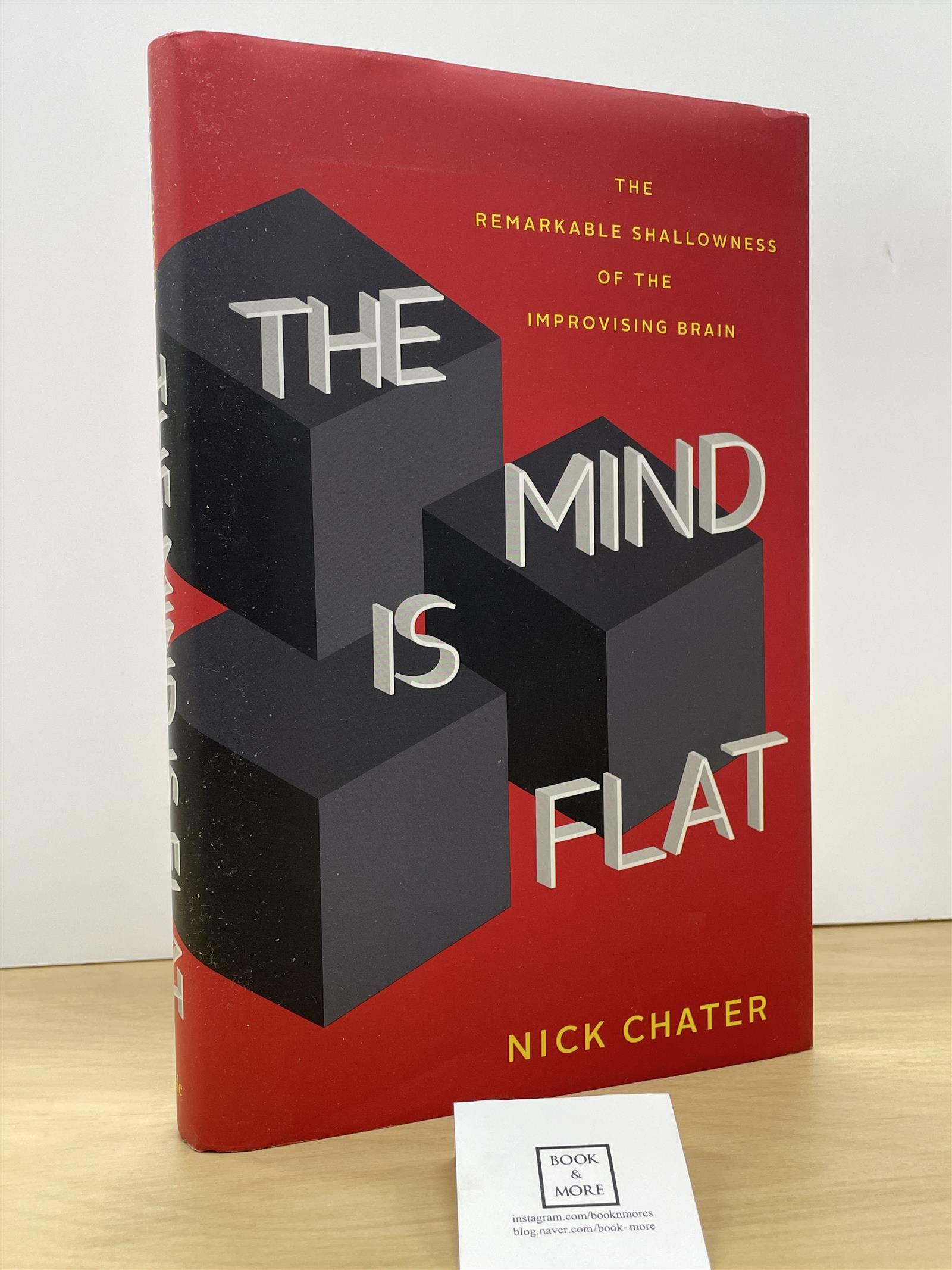 [중고] The Mind Is Flat: The Remarkable Shallowness of the Improvising Brain (Hardcover)