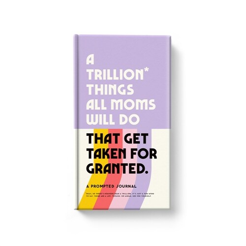 A Trillion Things Every Mom Will Do Prompted Journal (Diary)