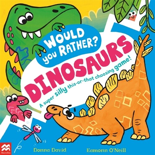 Would You Rather? Dinosaurs! : A super silly this-or-that choosing game! (Paperback)