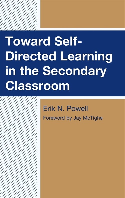 Toward Self-Directed Learning in the Secondary Classroom (Hardcover)