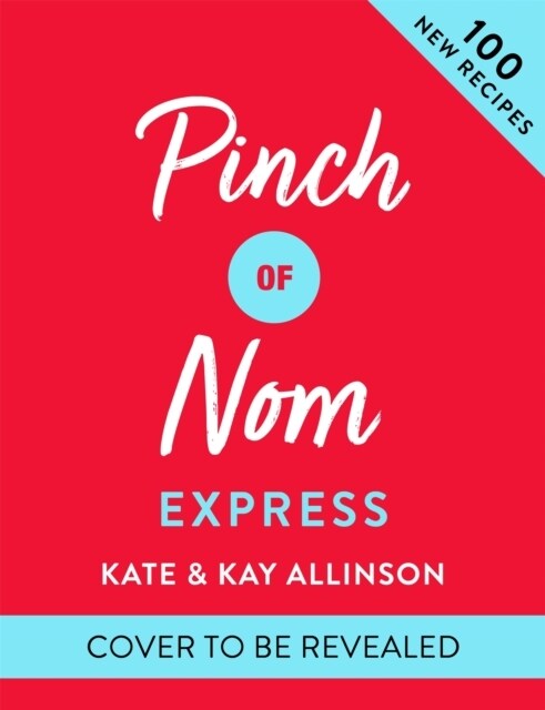 Pinch of Nom Express : Fast, Delicious Food (Hardcover)