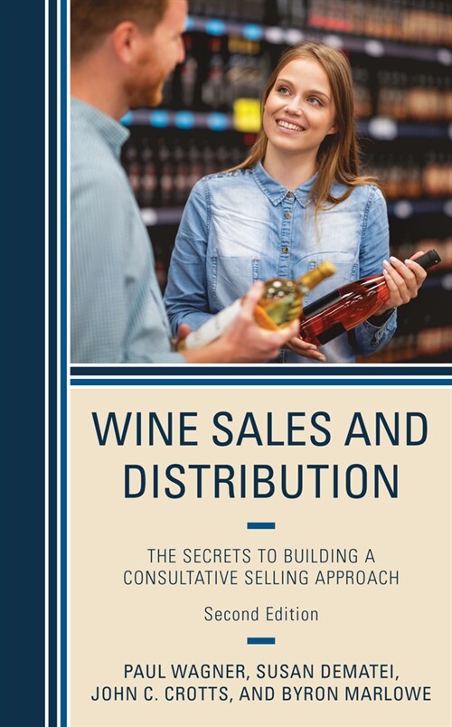 Wine Sales and Distribution: The Secrets to Building a Consultative Selling Approach (Hardcover, 2)