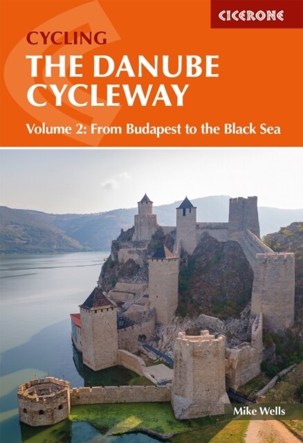 The Danube Cycleway Volume 2 : From Budapest to the Black Sea (Paperback, 2 Revised edition)