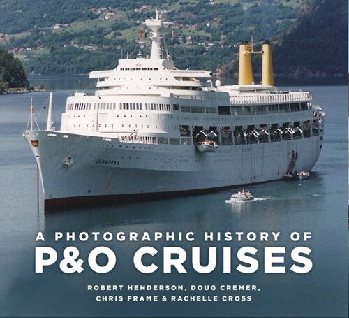 A Photographic History of P&O Cruises (Paperback, New ed)