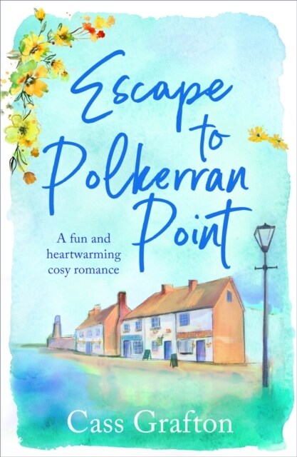 Escape to Polkerran Point : A fun and heartwarming cosy romance (Paperback)