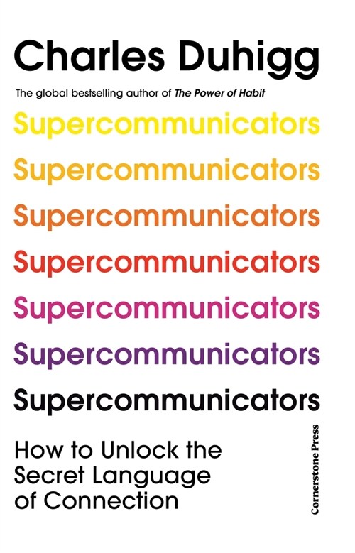 Supercommunicators : How to Unlock the Secret Language of Connection (Paperback)
